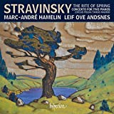 Stravinsky: The Rite Of Spring And Other Works For Two Pianos Four Hands