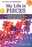 My Life in Pieces: Shattered by Satanic Ritual Abuse, Splintered by Dissociative Identity Disorder, Redeemed and Restored