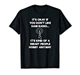 Ham Radio Operator Amateur Radio Funny Smart Shirt