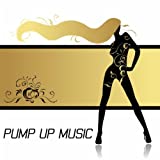 Pump Up Music: Energy Music, Running Music and Workout Songs ideal for Exercise, Fitness, Workout, Aerobics, Running, Walking, Weight Lifting, Cardio, Weight Loss, Abs