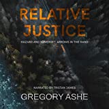 Relative Justice: Hazard and Somerset: Arrows in the Hand, Book 1