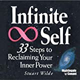 Infinite Self: 33 Steps to Reclaiming Your Inner Power