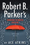 Robert B. Parker's Someone to Watch Over Me (Spenser)