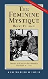 The Feminine Mystique (Norton Critical Editions) 50 Anv edition by Friedan, Betty (2012) Paperback