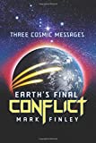 Three Cosmic Messages: Earth's Final Conflict