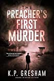 The Preacher's First Murder (The Pastor Matt Hayden Mystery Series Book 1)