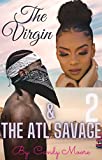 The Virgin and The ATL Savage Part 2 The Finale