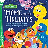 Home for the Holidays: A Book for Kids About the Different Holidays That Bring Us Together, with Elmo, Big Bird, and More! (Sesame Street Scribbles)