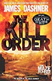 The Kill Order (Maze Runner, Book Four; Origin): Book Four; Origin (The Maze Runner Series)