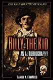 Billy the Kid: An Autobiography: The Story of Brushy Bill Roberts