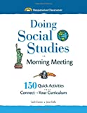 Doing Social Studies in Morning Meeting: 150 Quick Activities That Connect to Your Curriculum