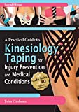 A Practical Guide to Kinesiology Taping for Injury Prevention and Common Medical Conditions