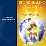 Divine Healing of Mind and Body