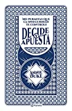 Decide y apuesta (Fuera de colección) (Spanish Edition)