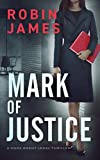 Mark of Justice (Mara Brent Legal Thriller Series Book 4)