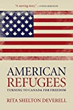 American Refugees: Turning to Canada for Freedom (The Regina Collection, 10)