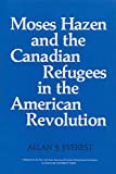 Moses Hazen and the Canadian Refugees in the American Revolution (New York State Series)