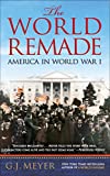 The World Remade: America in World War I