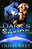 Dark's Savior (Dark World Mates Book 2)
