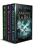 Ladis Trilogy Boxed Set : 7- Arrows of Ladis, 8 - Daggers of Ladis, 9 - Spears of Ladis: An Epic Fantasy Boxes Set Adventure (Legends of Gilia Series Book 3)