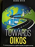 Towards Oikos: A revalued perspective on global inequality and global warming