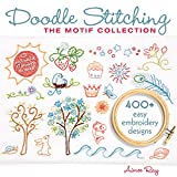 Doodle Stitching: The Motif Collection: 400+ Easy Embroidery Designs