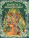 Keepers of the Enchanted Forest: Coloring Book for Adults and Kids (Fantasy, Fairies, Inspiration, Relaxation, Meditation)