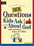 801 Questions Kids Ask about God (Heritage Builders)