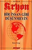 Bir Insan Gibi Dusunmeyin-Kryon-2