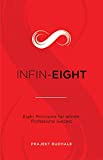INFIN-EIGHT: Eight Principles for Infinite Professional Success