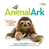 Animal Ark: Celebrating our Wild World in Poetry and Pictures (National Geographic Kids)