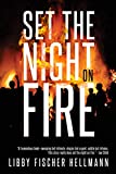Set The Night On Fire: A Crime Thriller Set During the Volatile Sixties