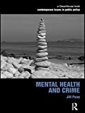 Mental Health and Crime (Contemporary Issues in Public Policy)
