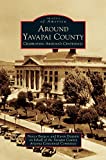 Around Yavapai County: Celebrating Arizona's Centennial