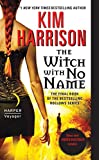 The Witch with No Name (The Hollows Book 13)
