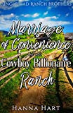 Marriage Of Convenience At The Cowboy Billionaire Ranch: A Sweet Clean Cowboy Billionaire Romance (Single Dad Ranch Brothers Book 2)