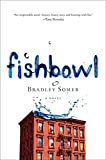 Fishbowl: A Novel