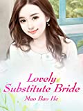 Lovely Substitute Bride: Volume 4
