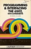 Programming & interfacing the 6502, with experiments (The Blacksburg continuing education series)