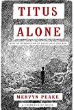 Titus Alone (Book three of Gormenghast Trilogy)