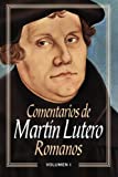 Comentarios de Martín Lutero (Spanish Edition)