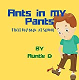 Ants In My Pants: First Day Back At School