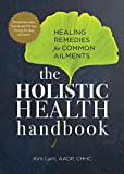Holistic Health Handbook: Healing Remedies for Common Ailments
