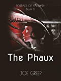 The Phaux (Portals of Yahweh Book 6)