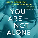 You Are Not Alone: A Novel