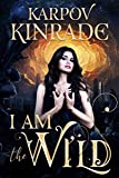 I Am the Wild: A Vampire Romance (The Night Firm Book 1)