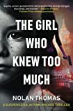 THE GIRL WHO KNEW TOO MUCH: A Suspenseful Action-Packed Thriller