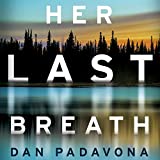 Her Last Breath: A Chilling Psychological Thriller (Wolf Lake Thriller, Book 1)