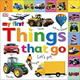 Tabbed Board Books: My First Things That Go: Let's Get Moving! (My First Tabbed Board Book)