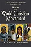 History of the World Christian Movement, Vol. 2: Modern Christianity from 1454-1800